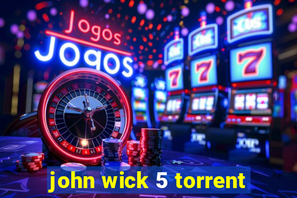 john wick 5 torrent